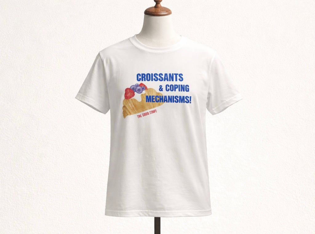 Croissants & coping mechanisms
