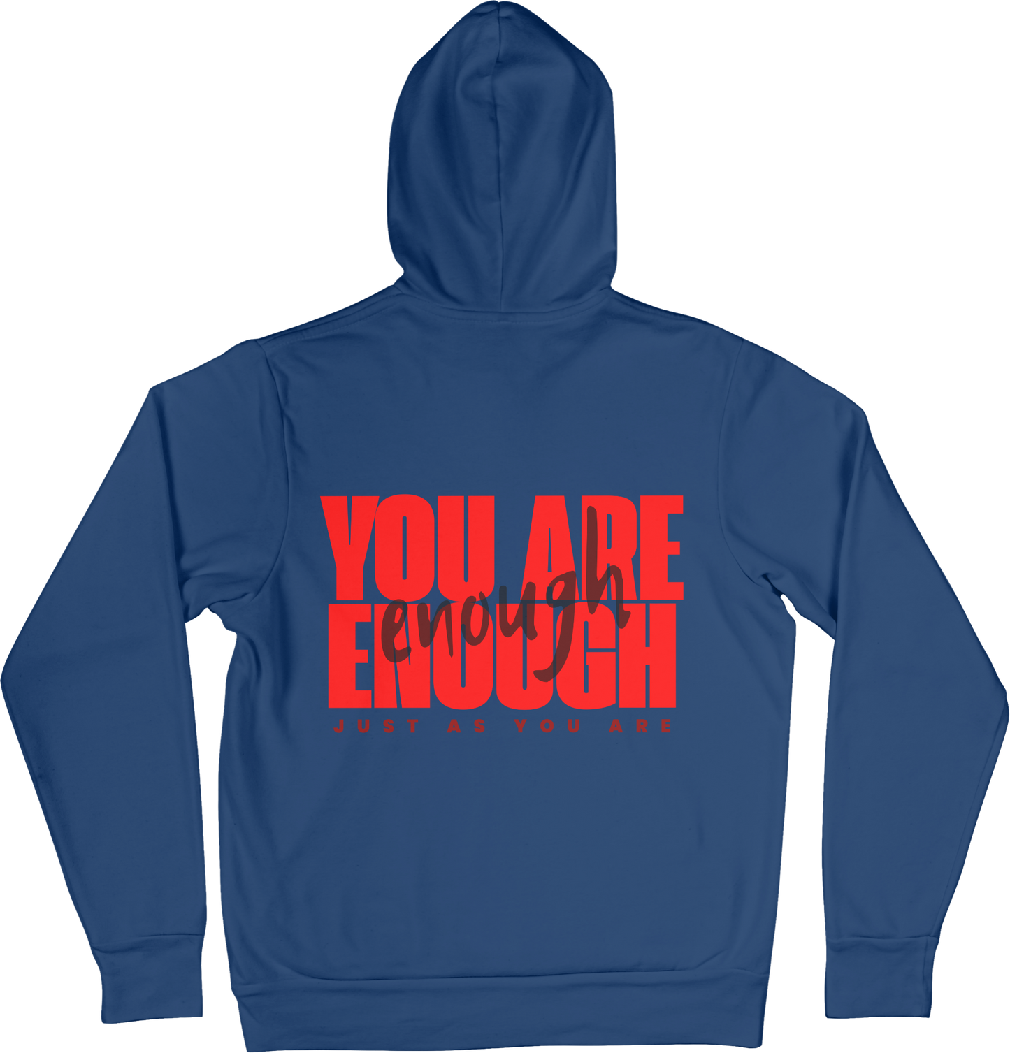 YOU ARE ENOUGH HOODIE