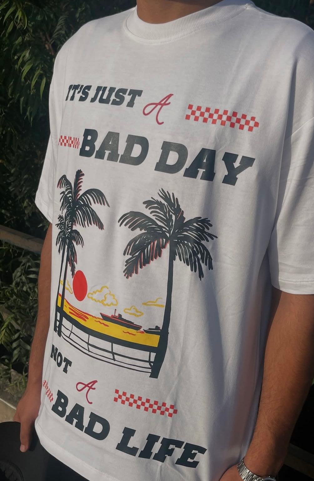 Just a bad day not a bad life tee
