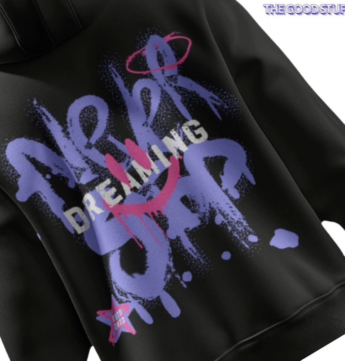NEVER STOP DREAMING HOODIE